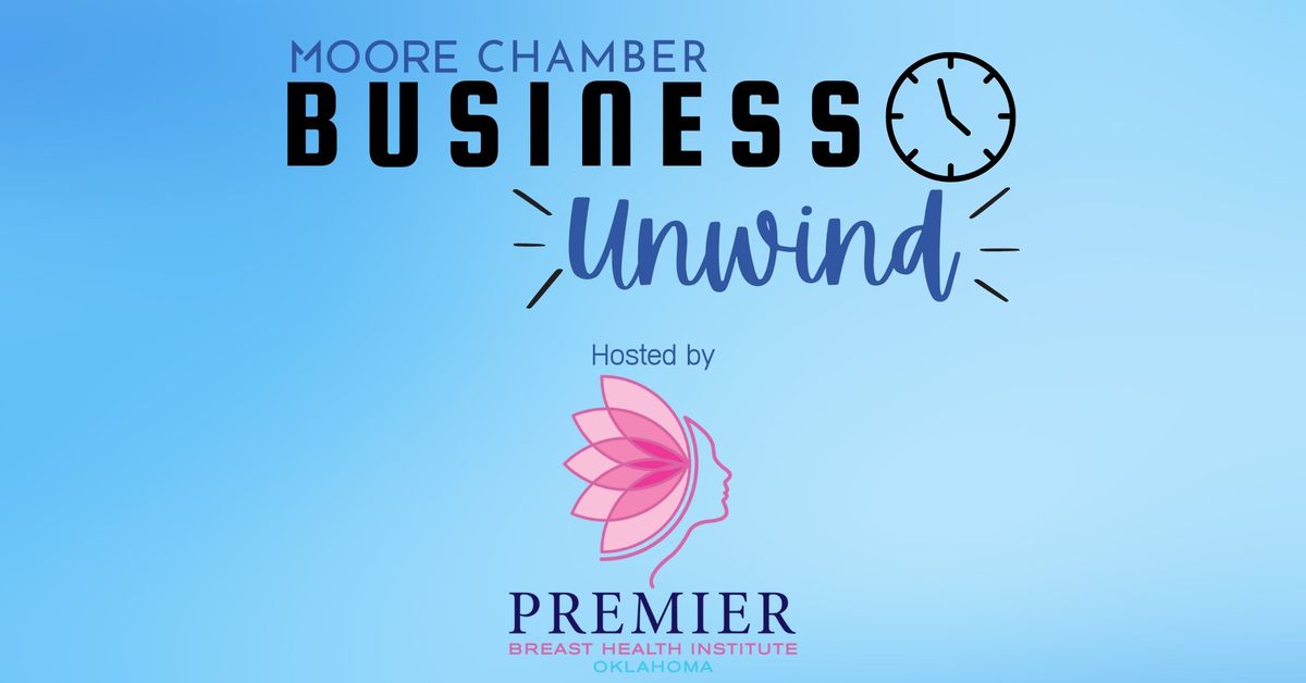 Business Unwind - Premier Breast Health Institute