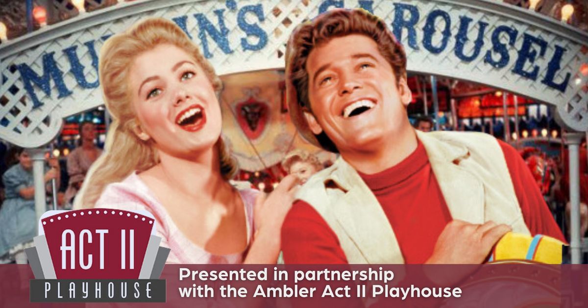 Carousel (1956) | Presented in partnership with the Act II Playhouse