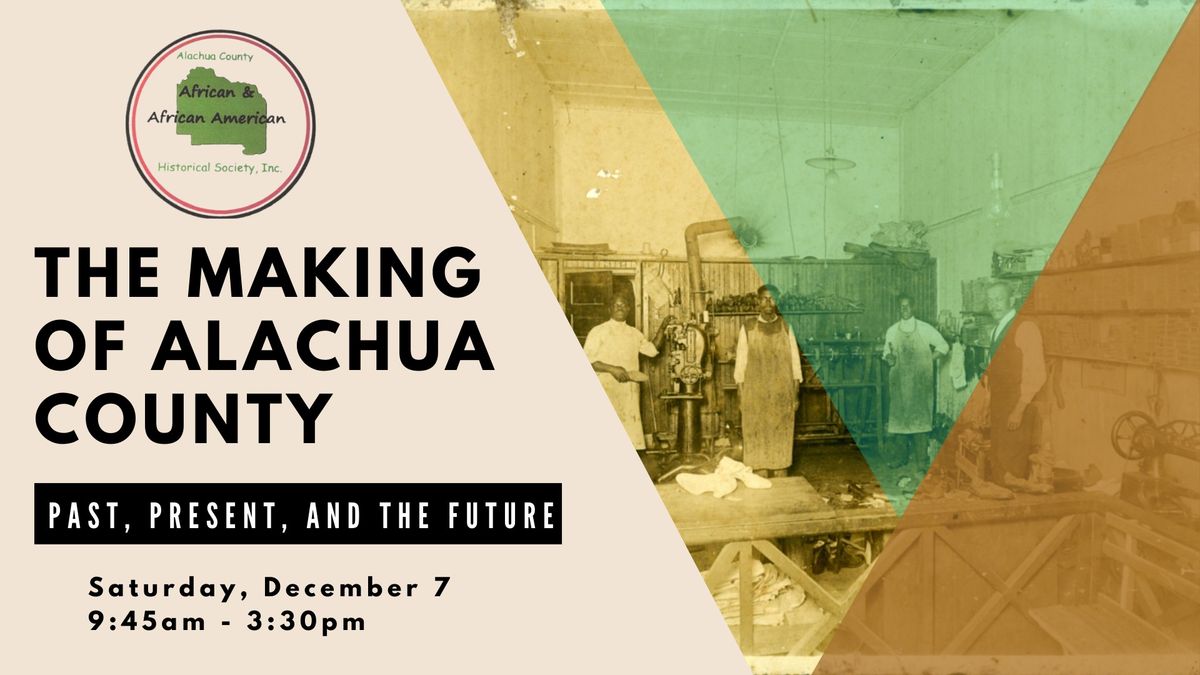 The Making of Alachua County: Past, Present, and the Future