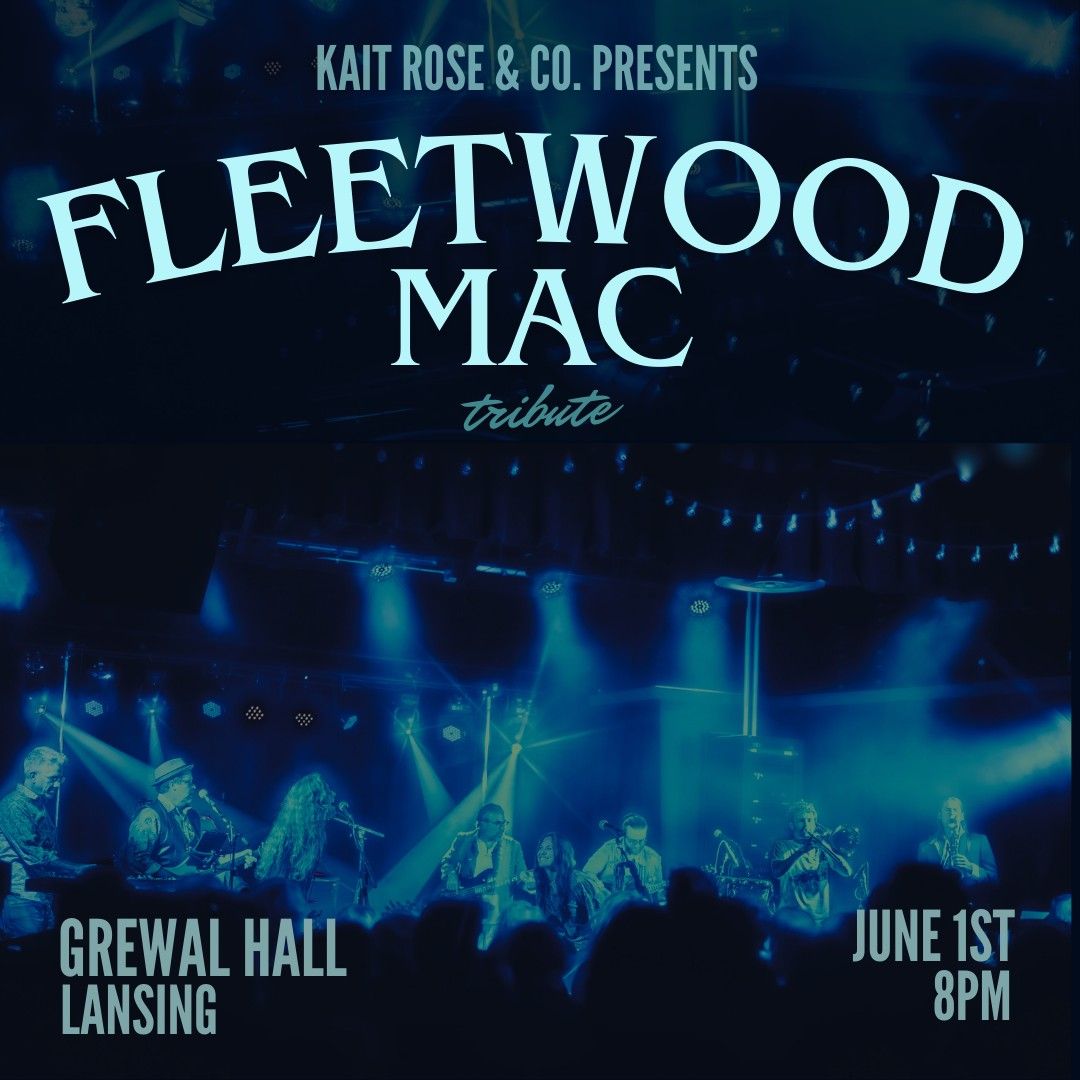 Kait Rose & Co. Presents Fleetwood Mac Tribute | Grewal Hall | Lansing,, MI 