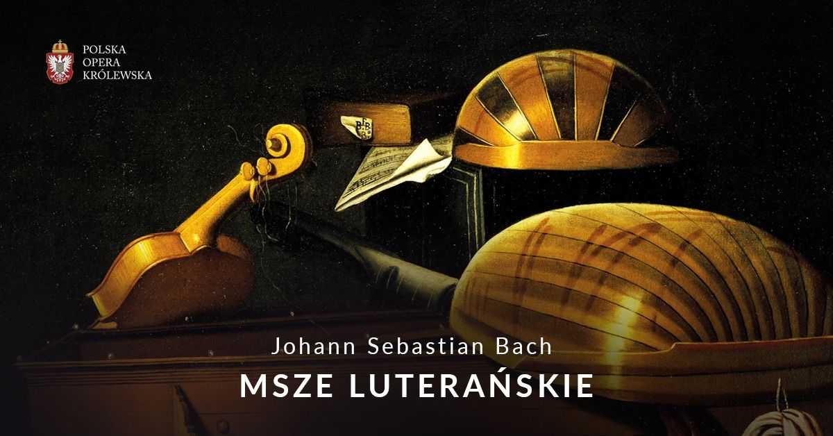 MSZE LUTERA\u0143SKIE \/ Johann Sebastian Bach