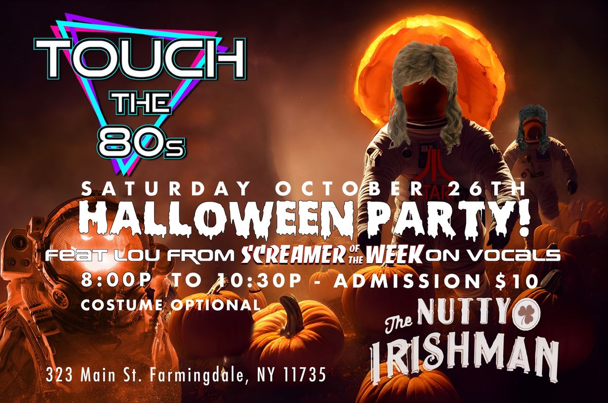 Touch the 80s Halloween Party at The Nutty Irishman! 