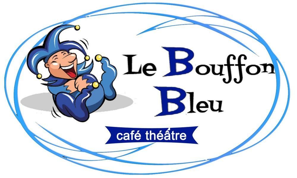 The\u00e2tre Le Bouffon bleu "CE SOIR OU JAMAIS!" \ud83d\udd25