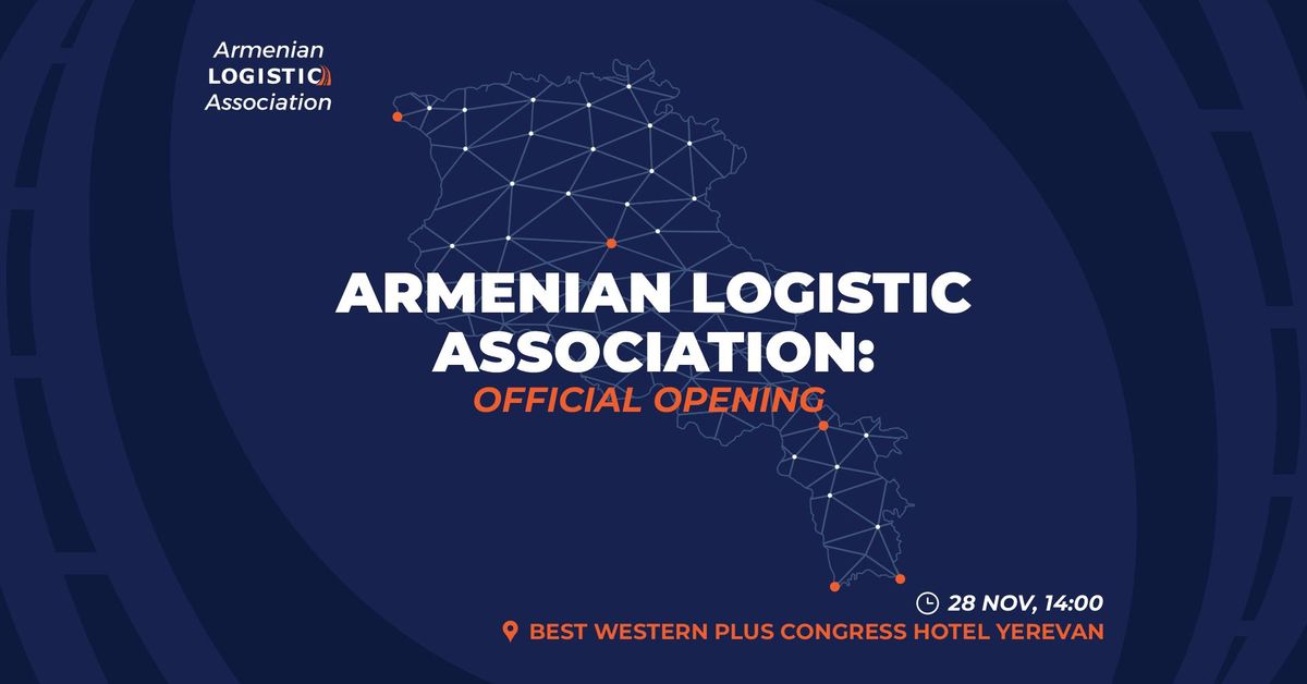 Armenian Logistic Association:Official Opening