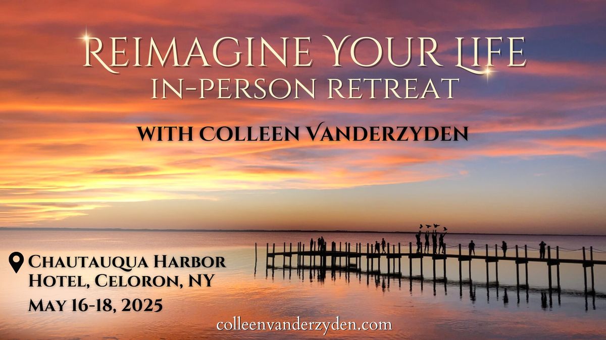 Reimagine Your Life in-person retreat