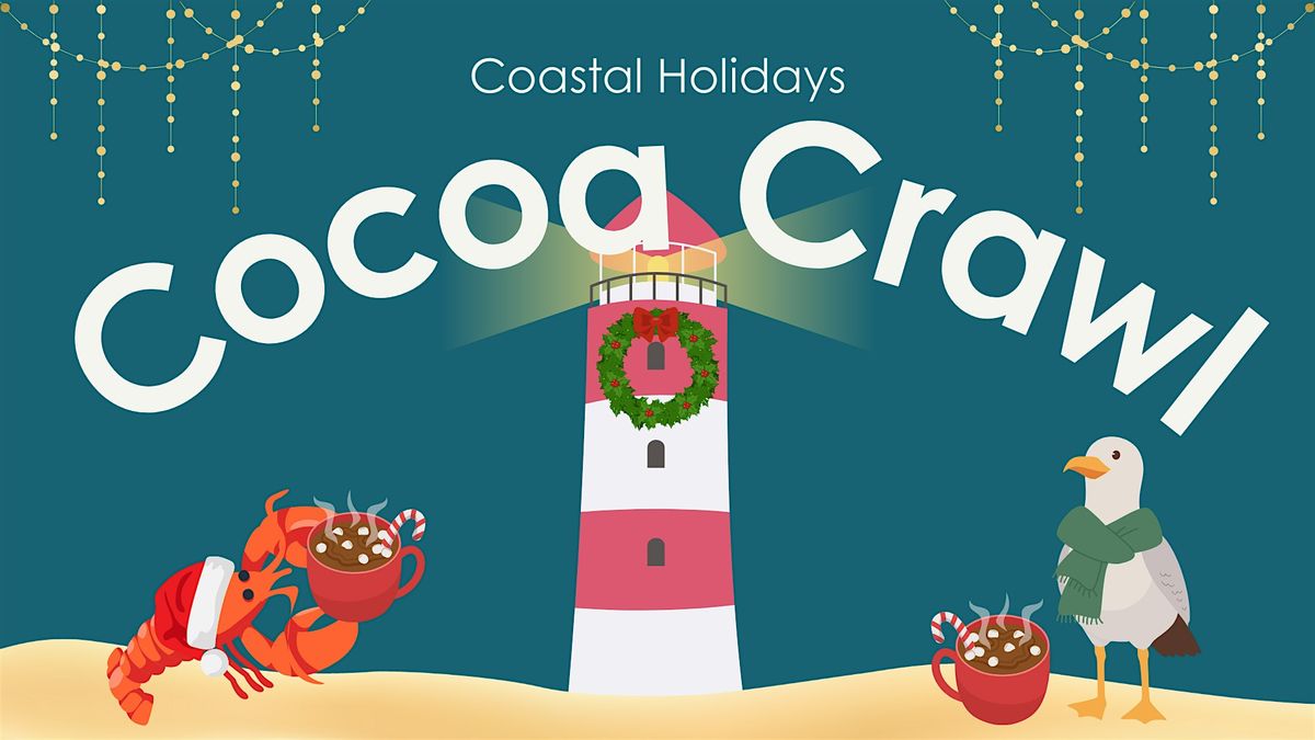 Coastal Holidays Cocoa Crawl