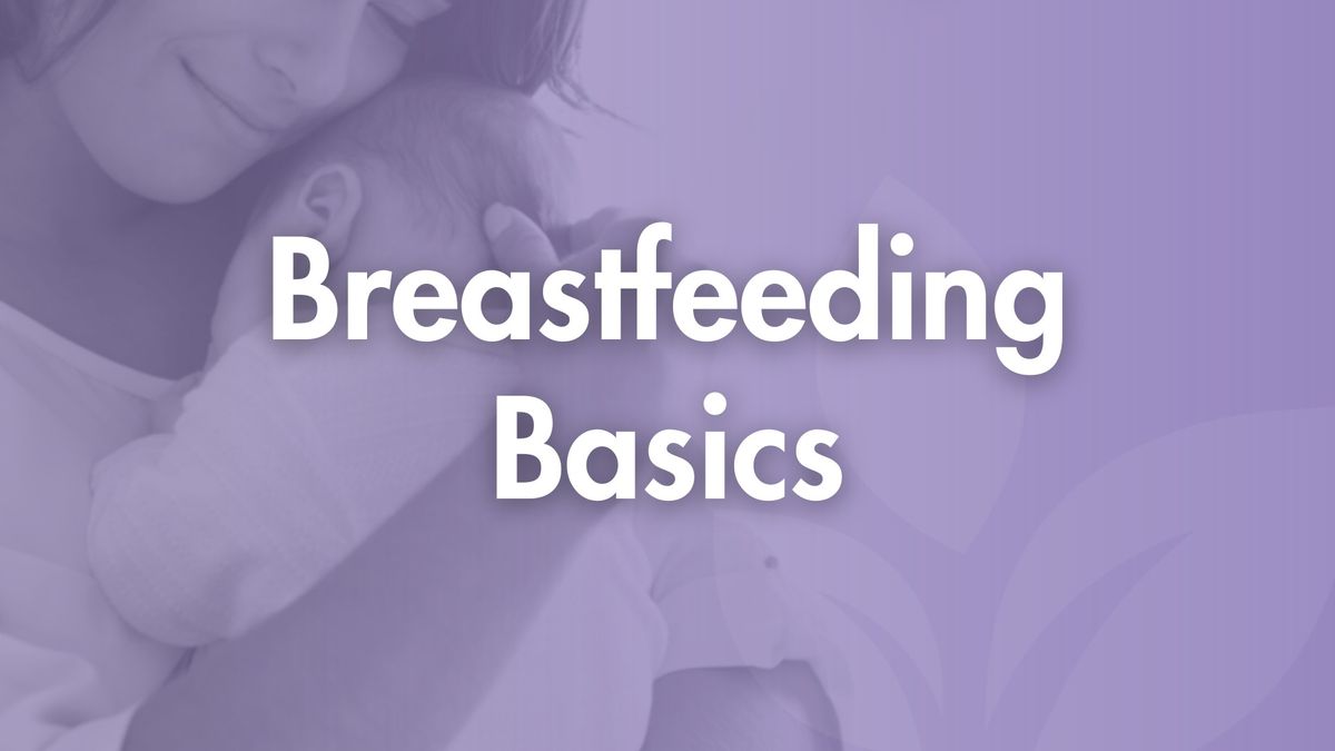 Breastfeeding Basics | FREE Class