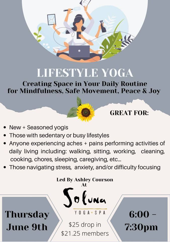 Lifestyle Yoga: Creating Space in Your Daily Routine for Mindfulness, Safe Movement, Peace & Joy