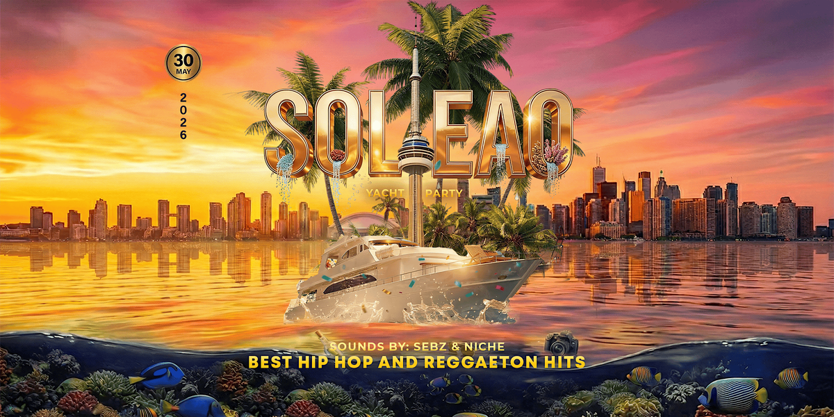 \u2600\ufe0f SOLEAO The Ultimate Yacht Party | Reggaeton & Hip-Hop