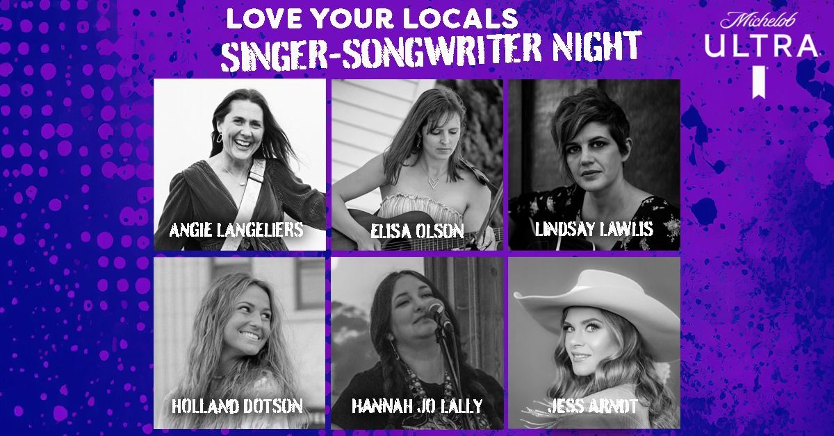 Love Your Locals: SINGER SONGWRITER NIGHT