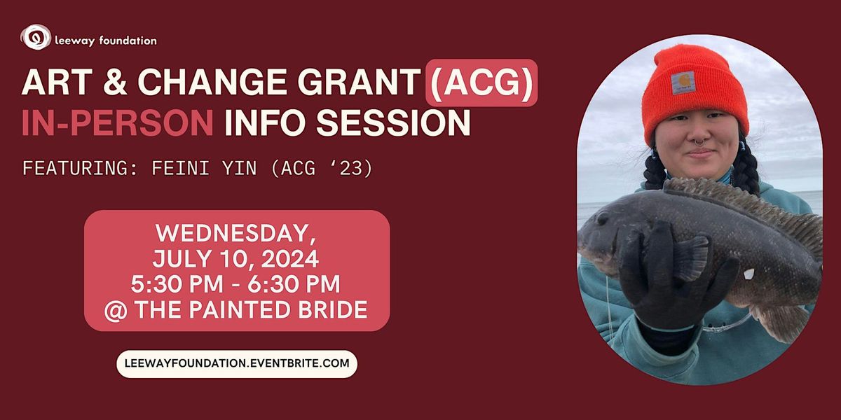 7\/10 Art & Change Grant (ACG) Info Session (In-Person)