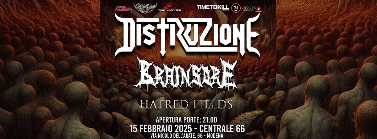 Distruzione + Brainsore + Hatred Fields live + dj set by Maicol Bigi  @ Centrale 66