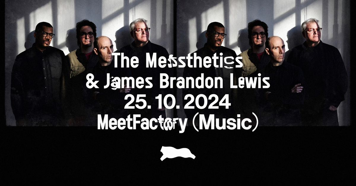 The Messthetics & James Brandon Lewis + Chorobopop