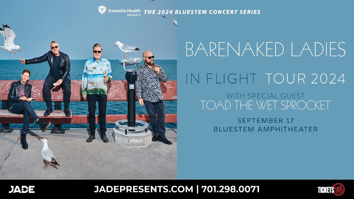 Essentia Health Presents: Barenaked Ladies In Flight Tour with Toad the Wet Sprocket | Moorhead, MN
