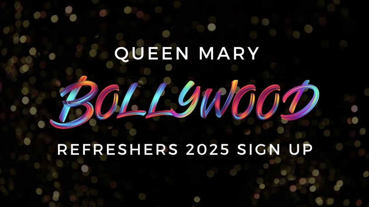 Bollywood Society Presents: QMUL &amp; Barts BOLLYWOOD REFRESHERS SIGN UP 2025 