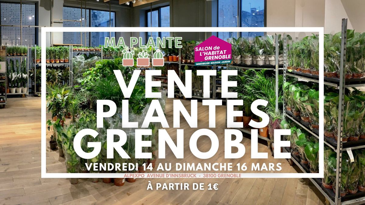 VENTE PLANTES GRENOBLE