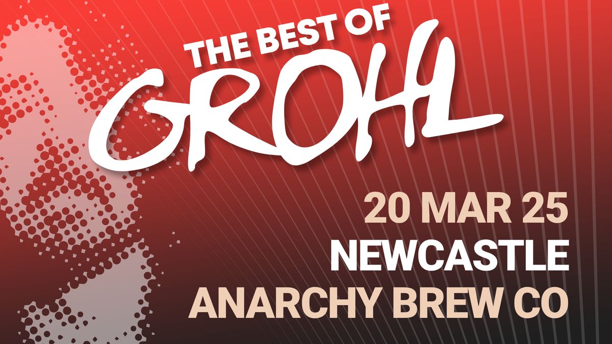 The Best of Grohl - Anarchy Brewing Co, Newcastle