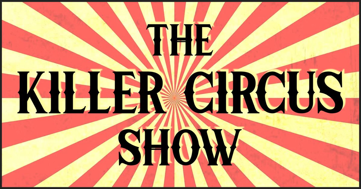 The Killer Circus Show