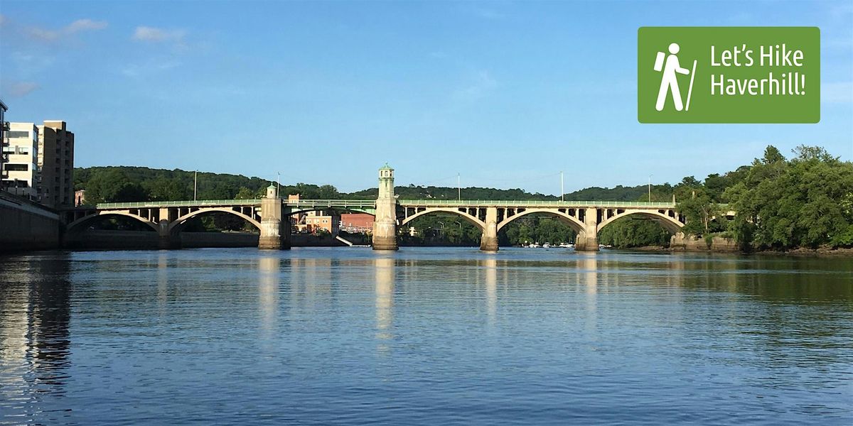 Let's Hike Haverhill: Merrimack River Urban Hike