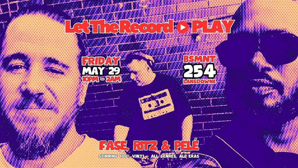 *LET THE RECORD PLAY* FEAT DJ RITZ, FASE, PELE (TABOO)