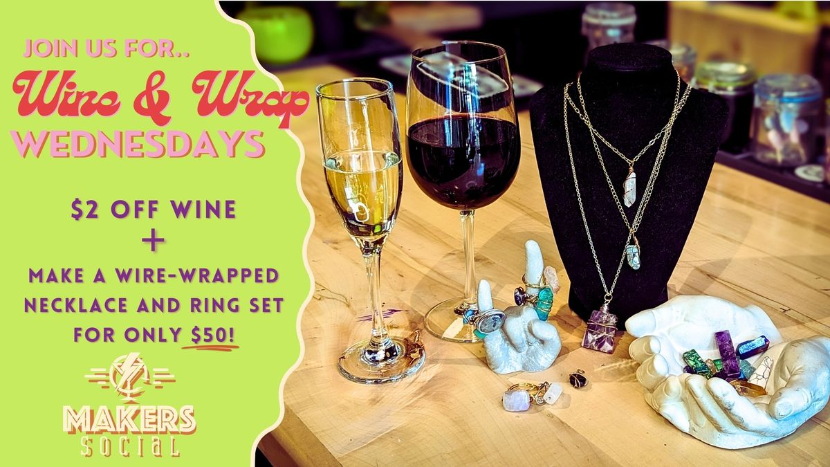 Wine & Wrap Wednesdays!!