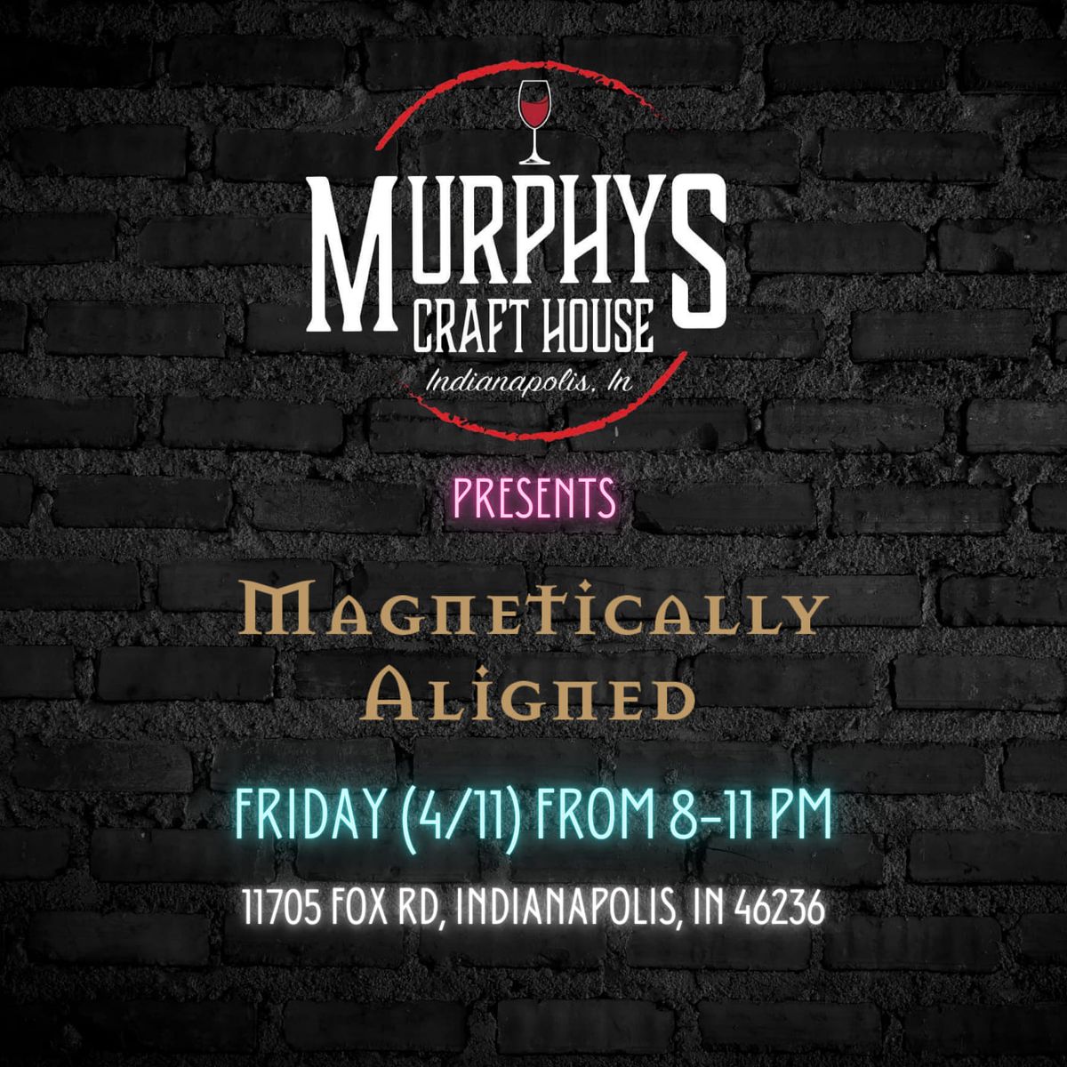 Magnetically Aligned Live From Murphy's Craft House (4\/11)