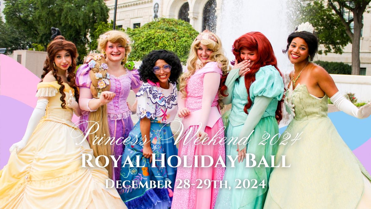 Princess Weekend 2024: The Royal Holiday Ball