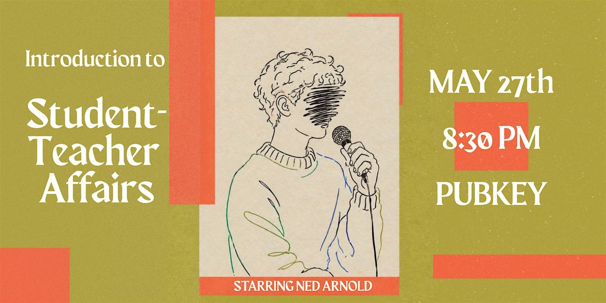 Introduction to Student-Teacher Affairs (a Comedy Show)