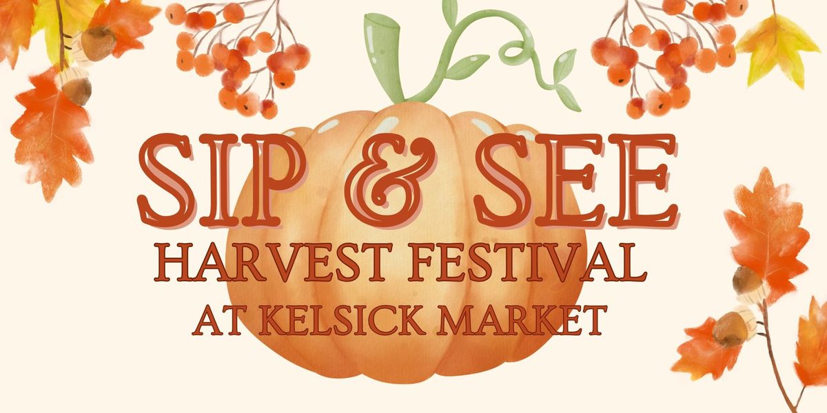 Sip & See Harvest Festival