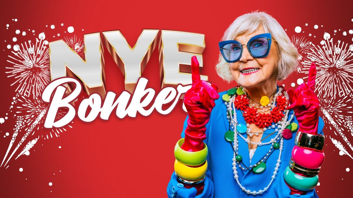 NYE BONKERS!