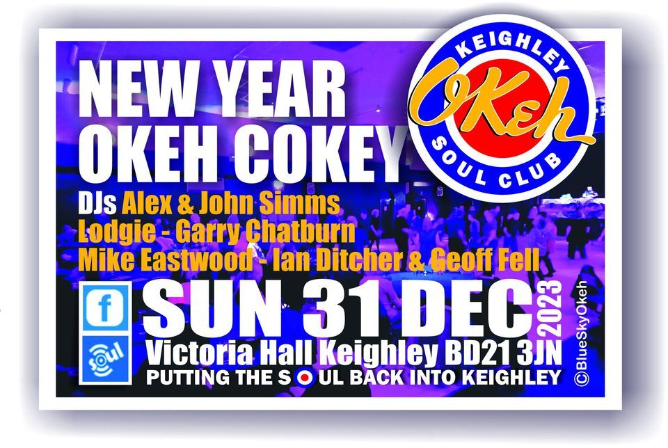 Keighley Okeh Soul Club New Year Okeh Cokey