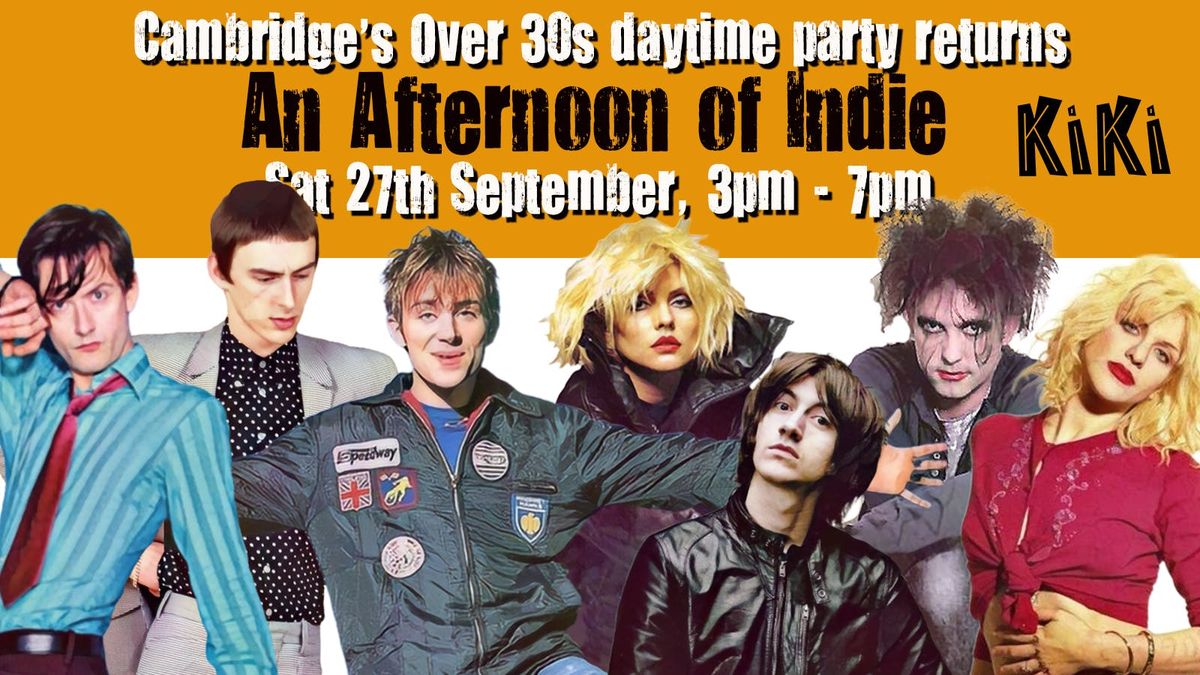 CAMBRIDGE: An Afternoon of indie - Indie for the over 30s: 27th September, 3pm-7pm