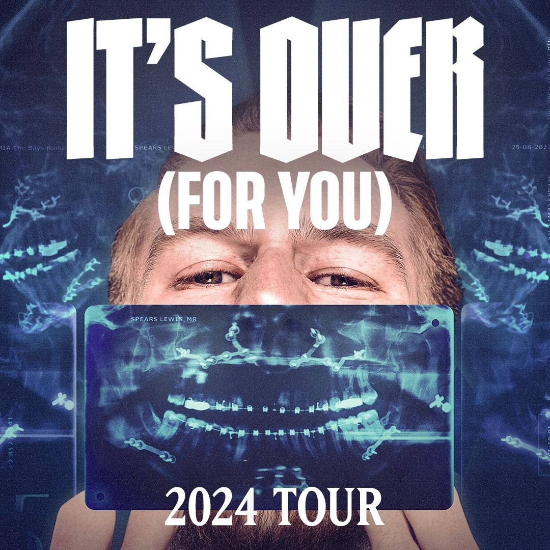 ADELAIDE 8.30PM- It's Over For You 2024 Tour