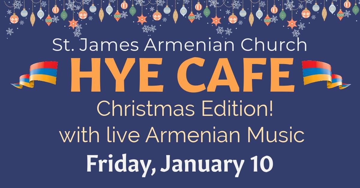 Christmas Hye Cafe with Live Armenian Music!