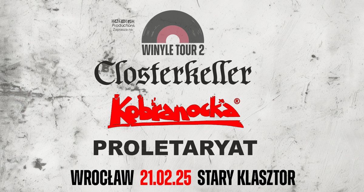 Winyle Tour 2 | Closterkeller, Kobranocka, Proletaryat | 21.02.2025r. Wroc\u0142aw