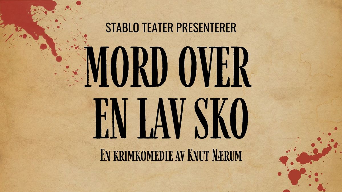 Stablo Teater - Mord over en lav sko