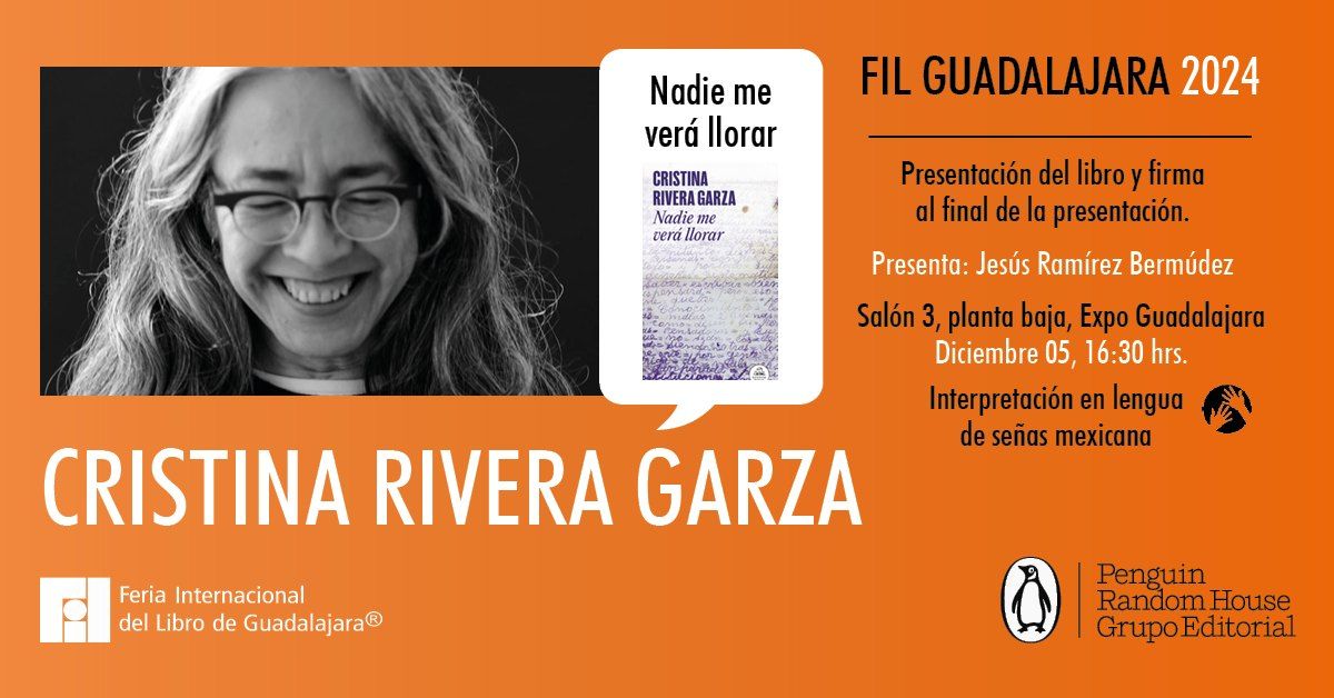 Presentaci\u00f3n: "Nadie me ver\u00e1 llorar" de Cristina Rivera Garza | FIL Guadalajara 2024 