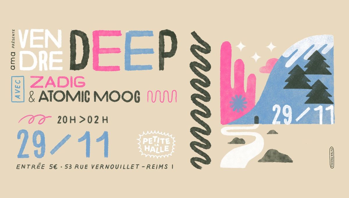 VENDREDEEP w\/ Zadig & Atomic Moog \u2726 La Petite Halle