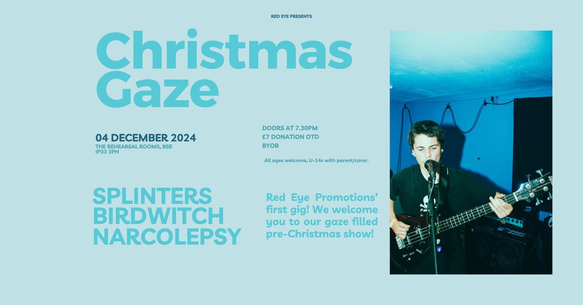 RED EYE PROMOTIONS PRESENTS - CHRISTMAS GAZE