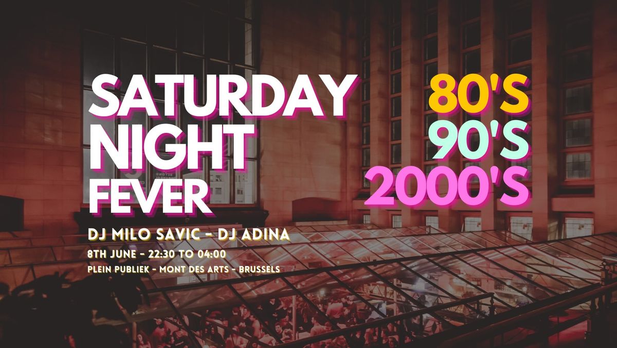 Saturday Night Fever | 80's 90's 2000's Hits | Spring Edition