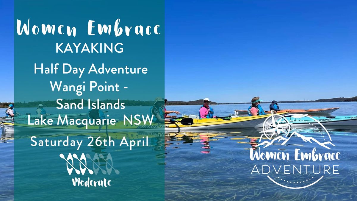 Women Embrace Kayaking - Wangi - Sand Islands, Lake Macquarie 