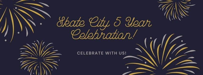 5 Year Celebration at Skate City Littleton! 