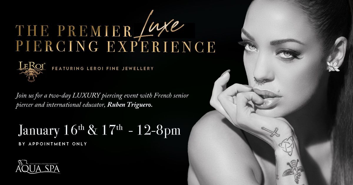 Additional Dates - Premier Luxe Piercing Experience featuring LeRoi Fine Jewellery