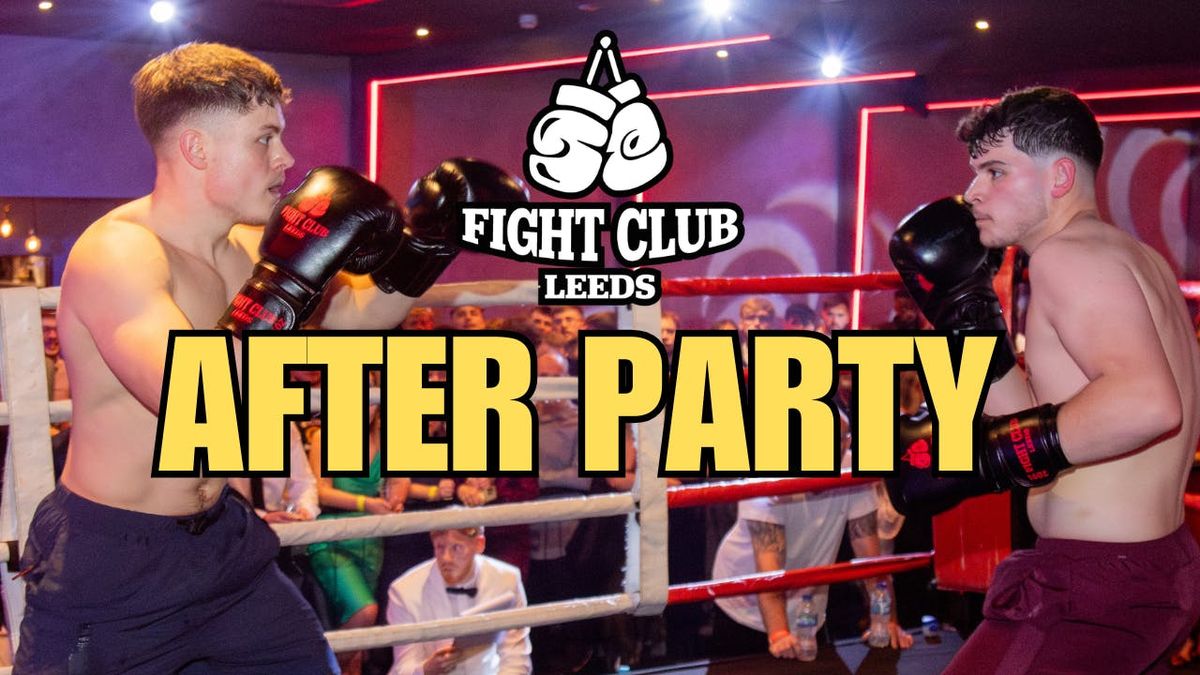 Fight Club Leeds Official After Party 