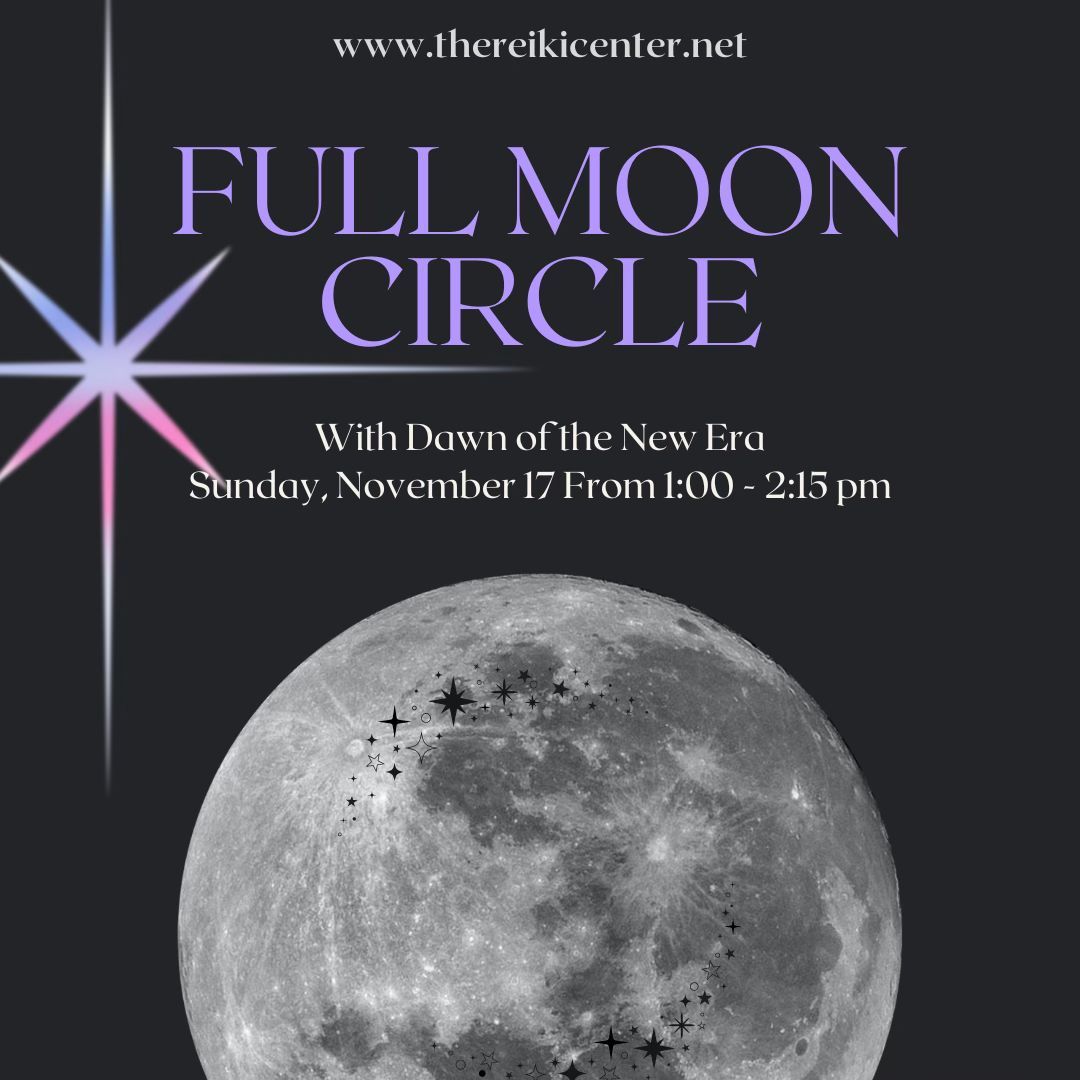 Full Moon Circle -with Dawn of the New Era