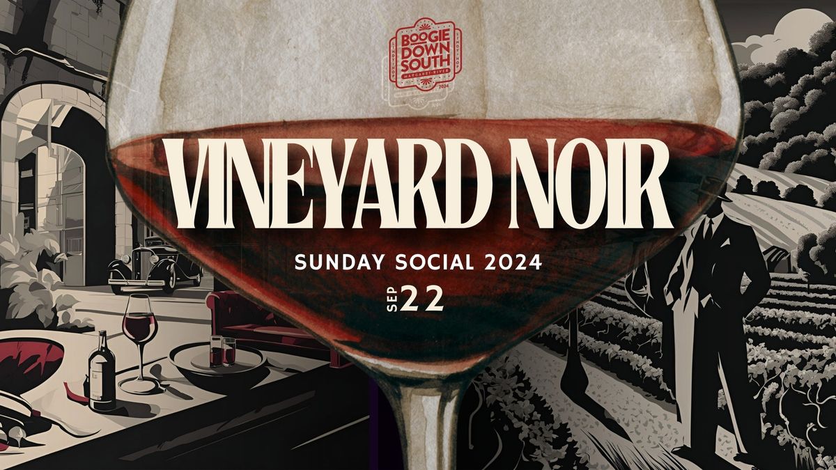 BDS Sunday Social - Vineyard Noir