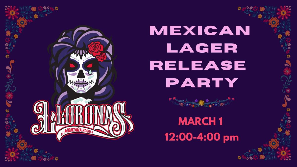 Lloronas Mexican Lager Release