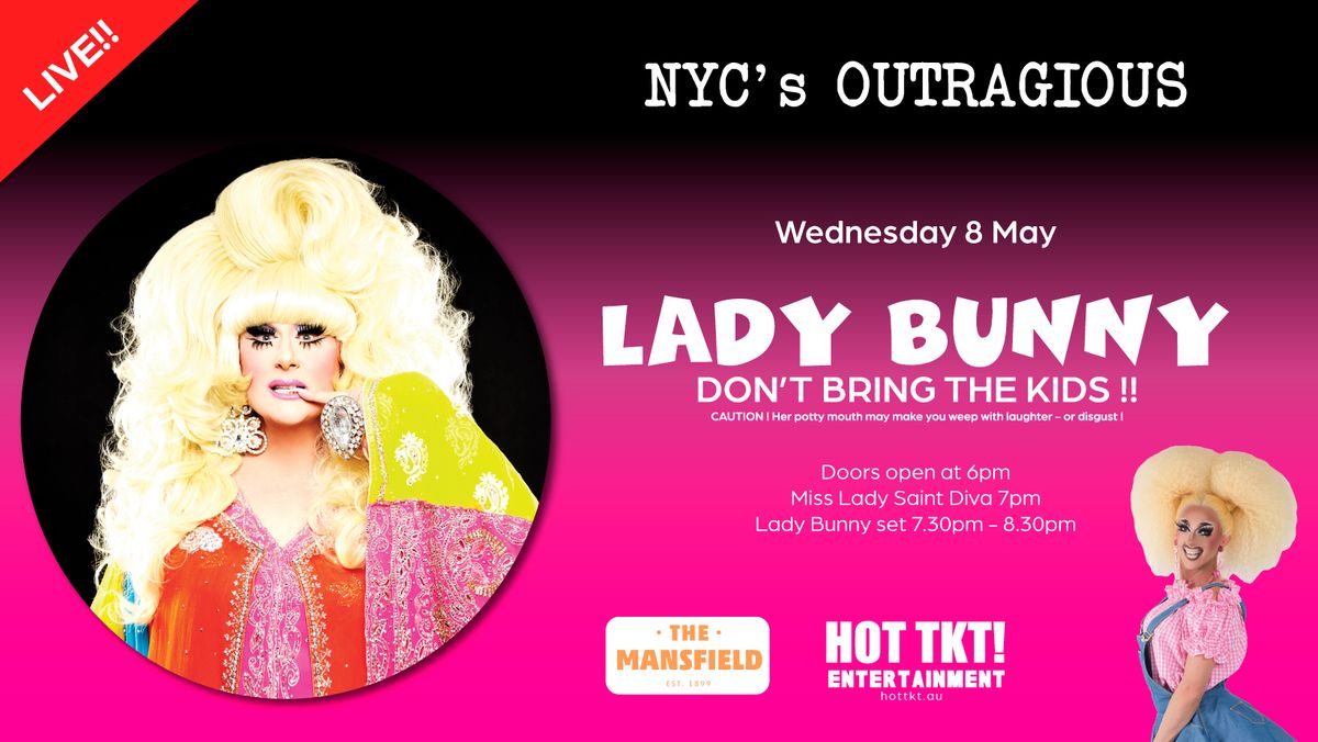 Lady Bunny - 8th of May @ The Mansfield