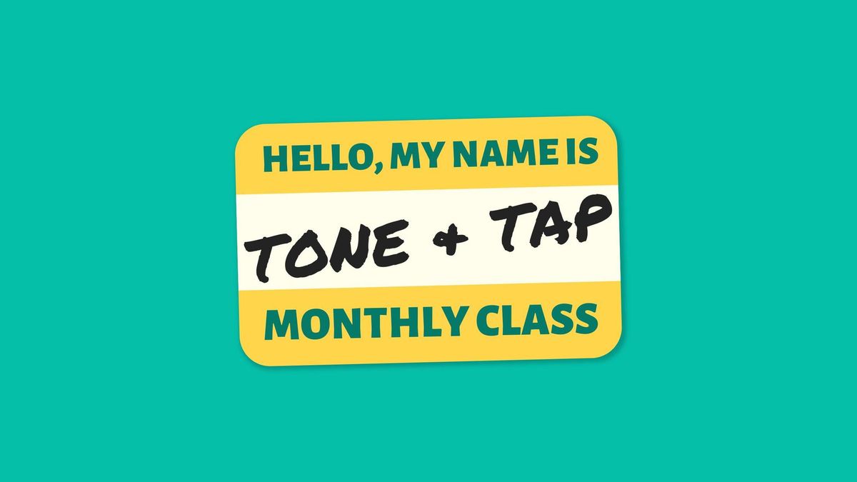 Monthly Tone & Tap Class 