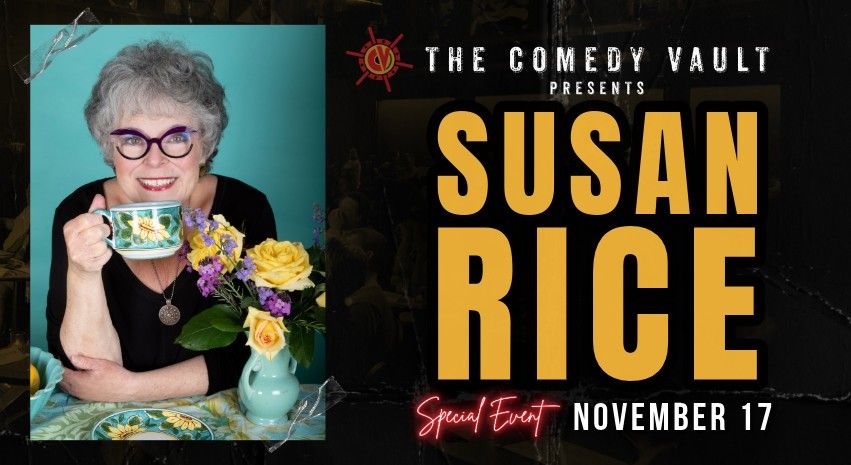 Susan Rice LIVE @ The Comedy Vault *Special Event*